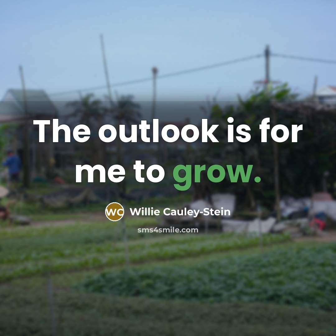 “The outlook is for me to grow.…” quote by Willie Cauley-Stein