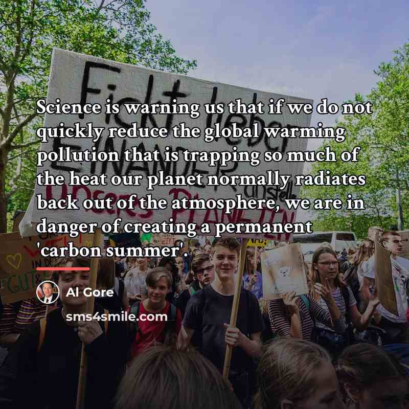 “Science is warning us that if we do not quickly…” quote by Al Gore