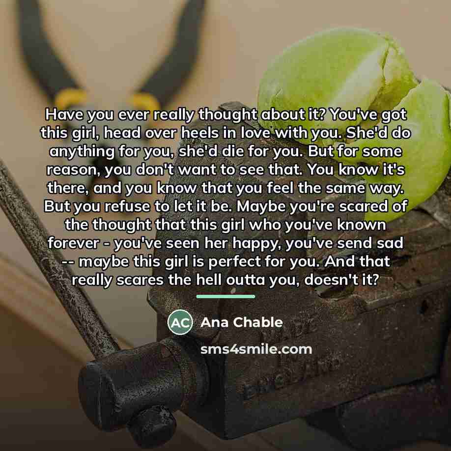 “Have you ever really thought about it? You've got this…” quote by Ana Chable