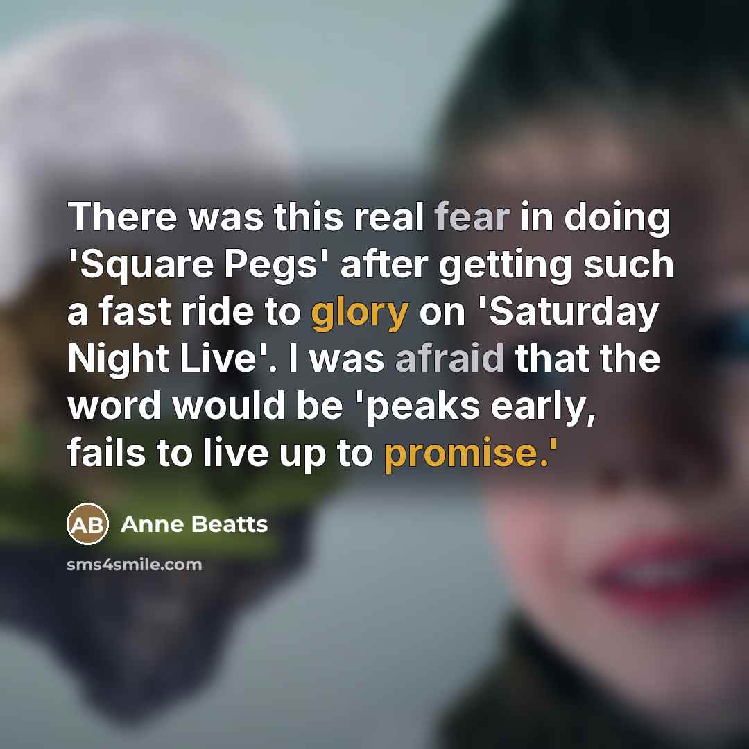 “There was this real fear in doing 'Square Pegs' after…” quote by Anne Beatts