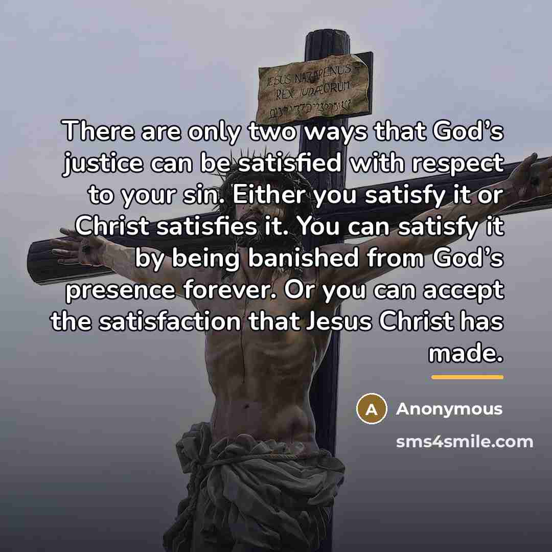 “There are only two ways that God’s justice can be…” quote by Anonymous