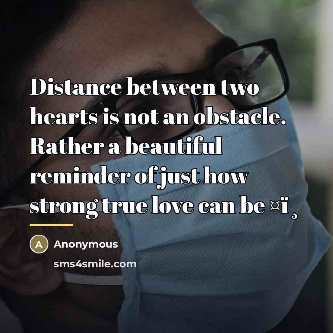“Distance between two hearts is not an obstacle. Rather a…” quote by Anonymous