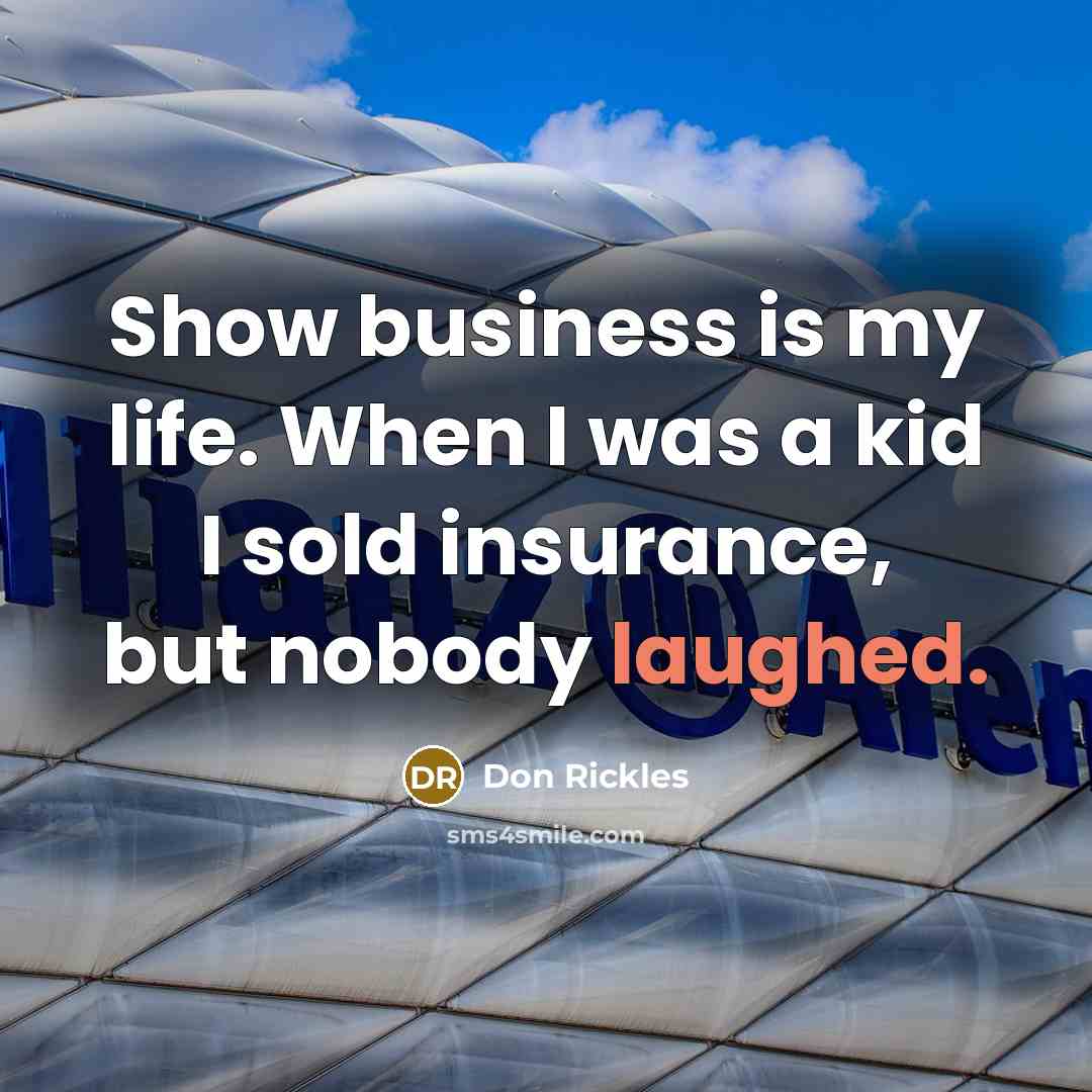 “Show business is my life. When I was a kid…” quote by Don Rickles