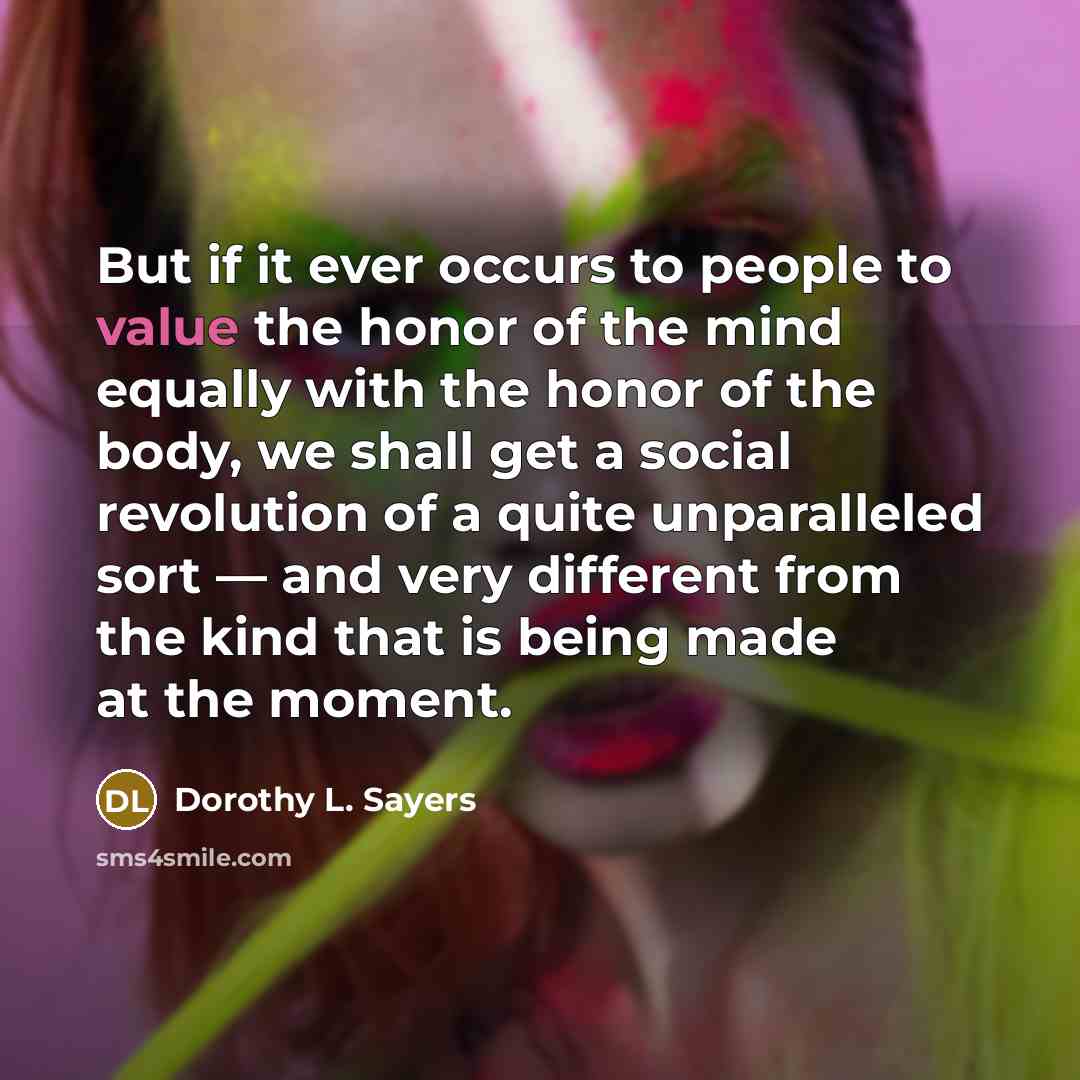 “But if it ever occurs to people to value the…” quote by Dorothy L. Sayers