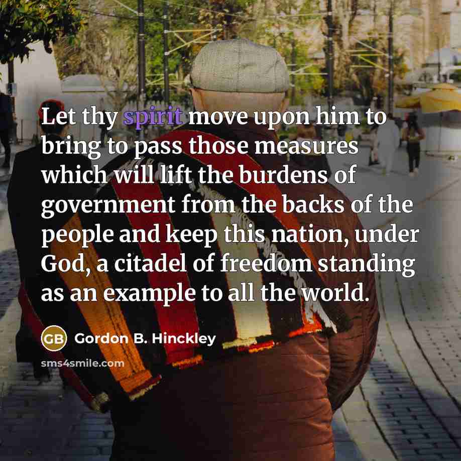 “Let thy spirit move upon him to bring to pass…” quote by Gordon B. Hinckley