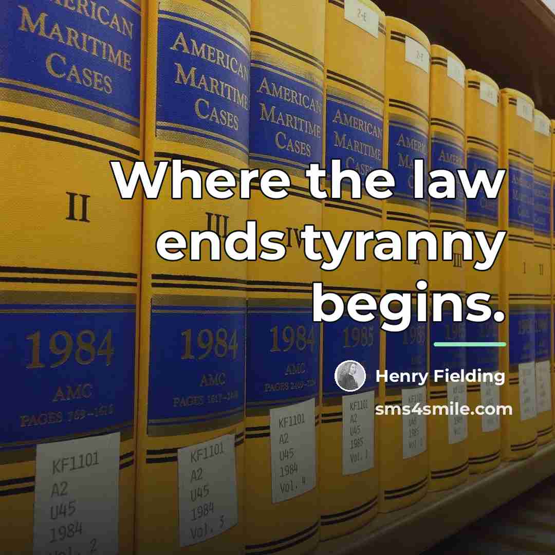“Where the law ends tyranny begins.…” quote by Henry Fielding