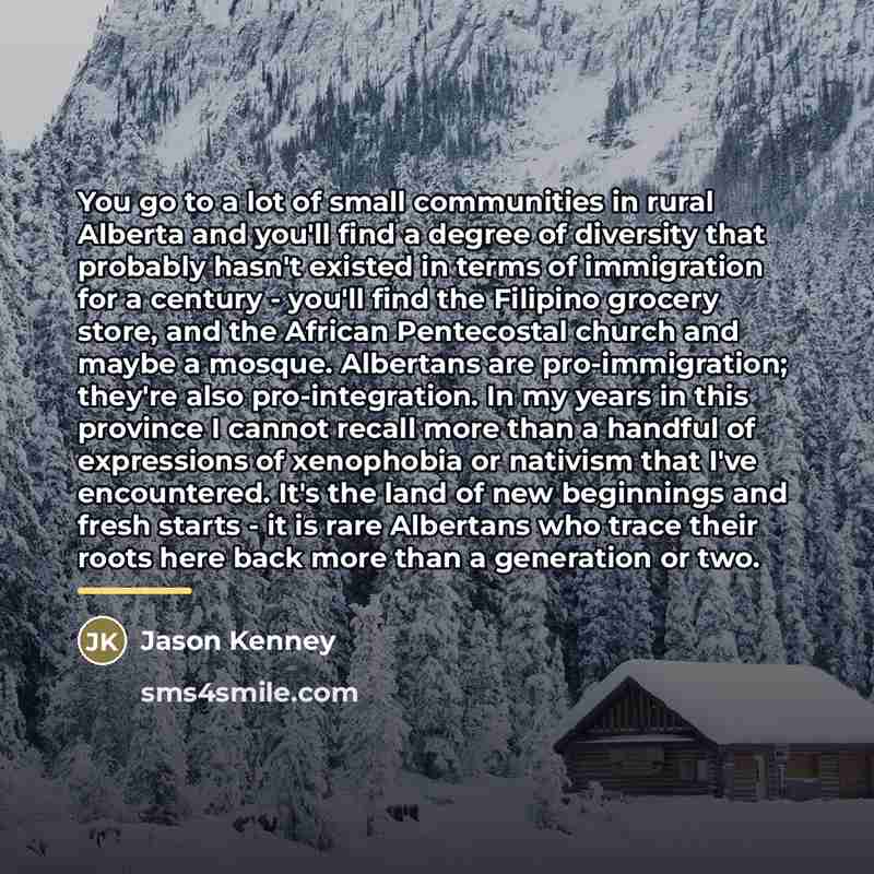 “You go to a lot of small communities in rural…” quote by Jason Kenney
