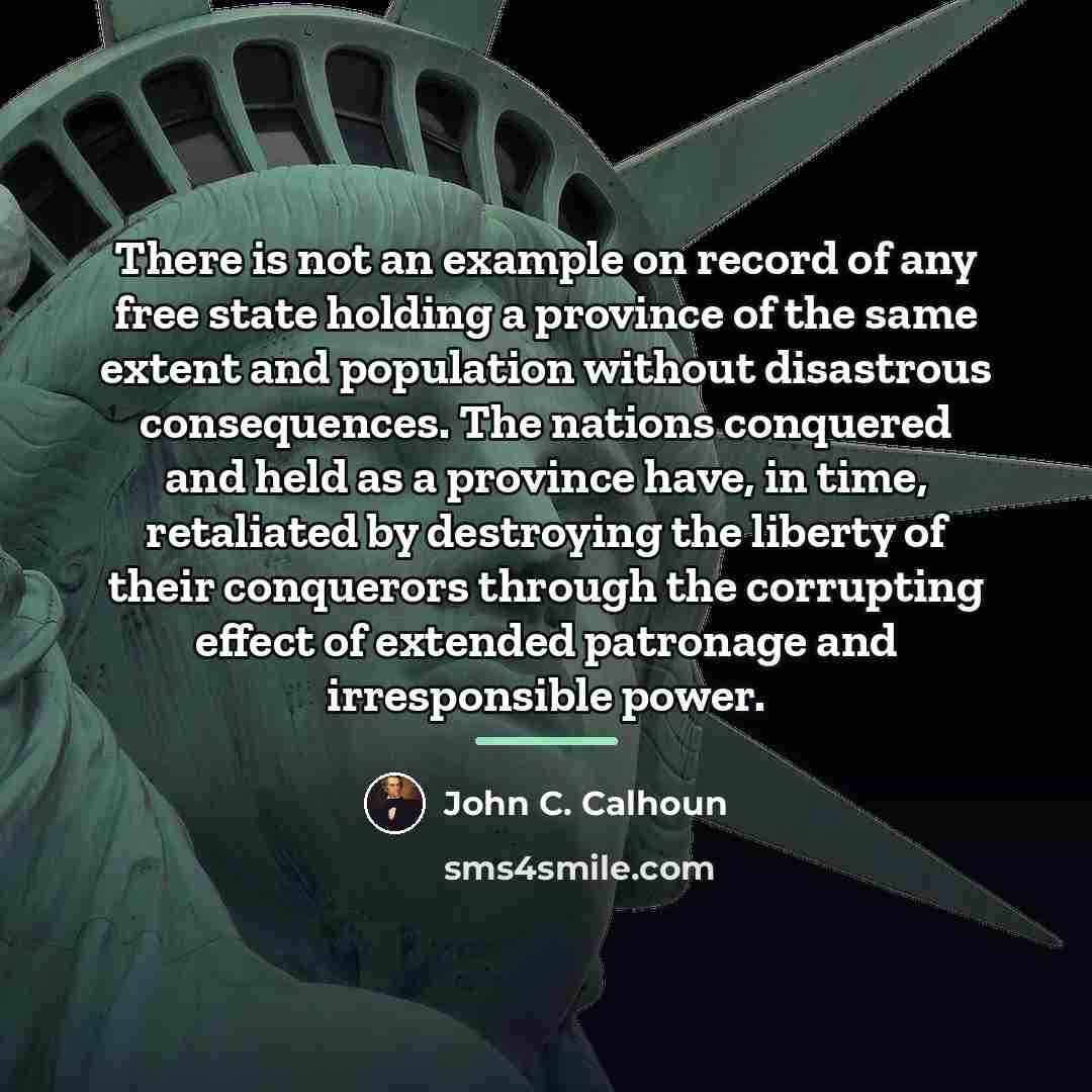 “There is not an example on record of any free…” quote by John C. Calhoun
