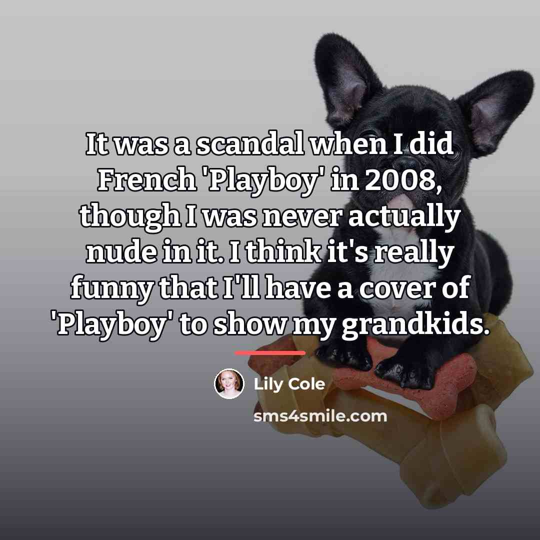 “It was a scandal when I did French 'Playboy' in…” quote by Lily Cole