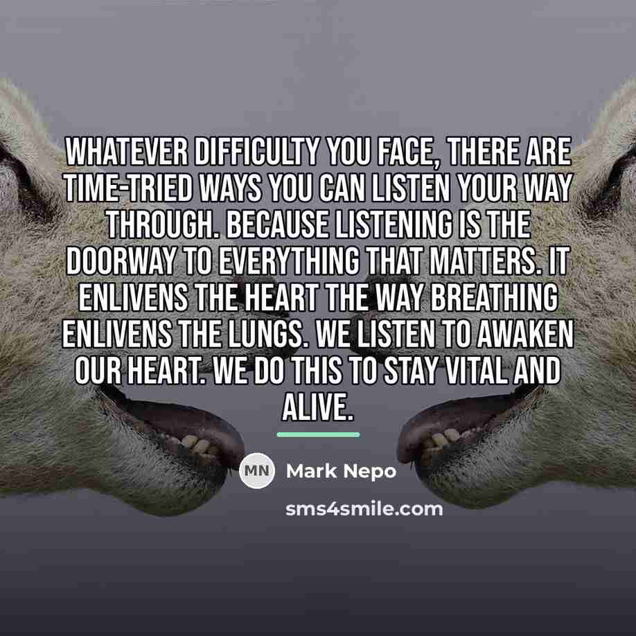 “Whatever difficulty you face, there are time-tried ways you can…” quote by Mark Nepo
