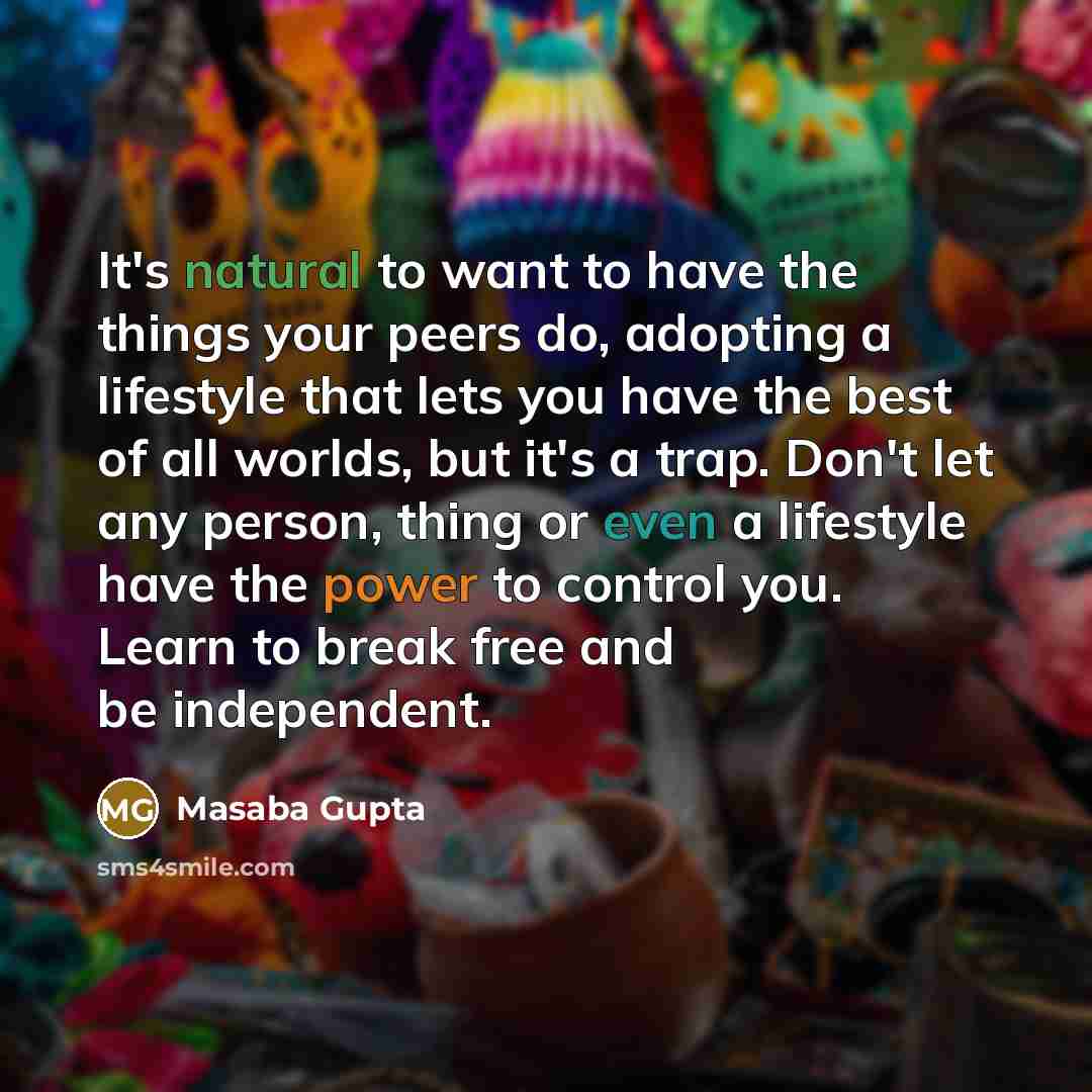 “It's natural to want to have the things your peers…” quote by Masaba Gupta