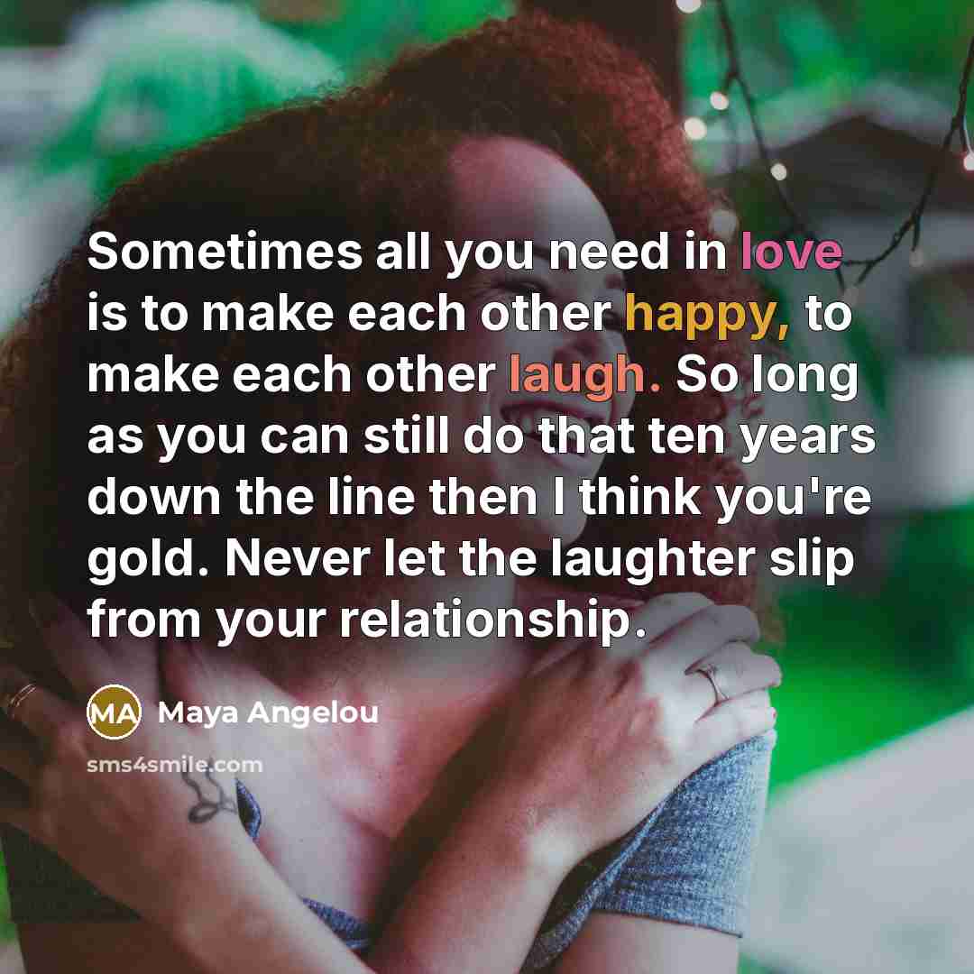 “Sometimes all you need in love is to make each…” quote by Maya Angelou