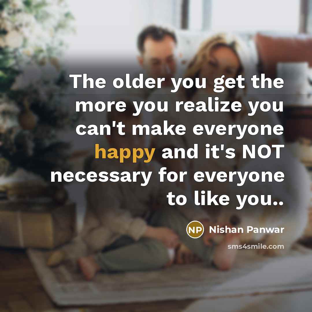 “The older you get the more you realize you can't…” quote by Nishan Panwar