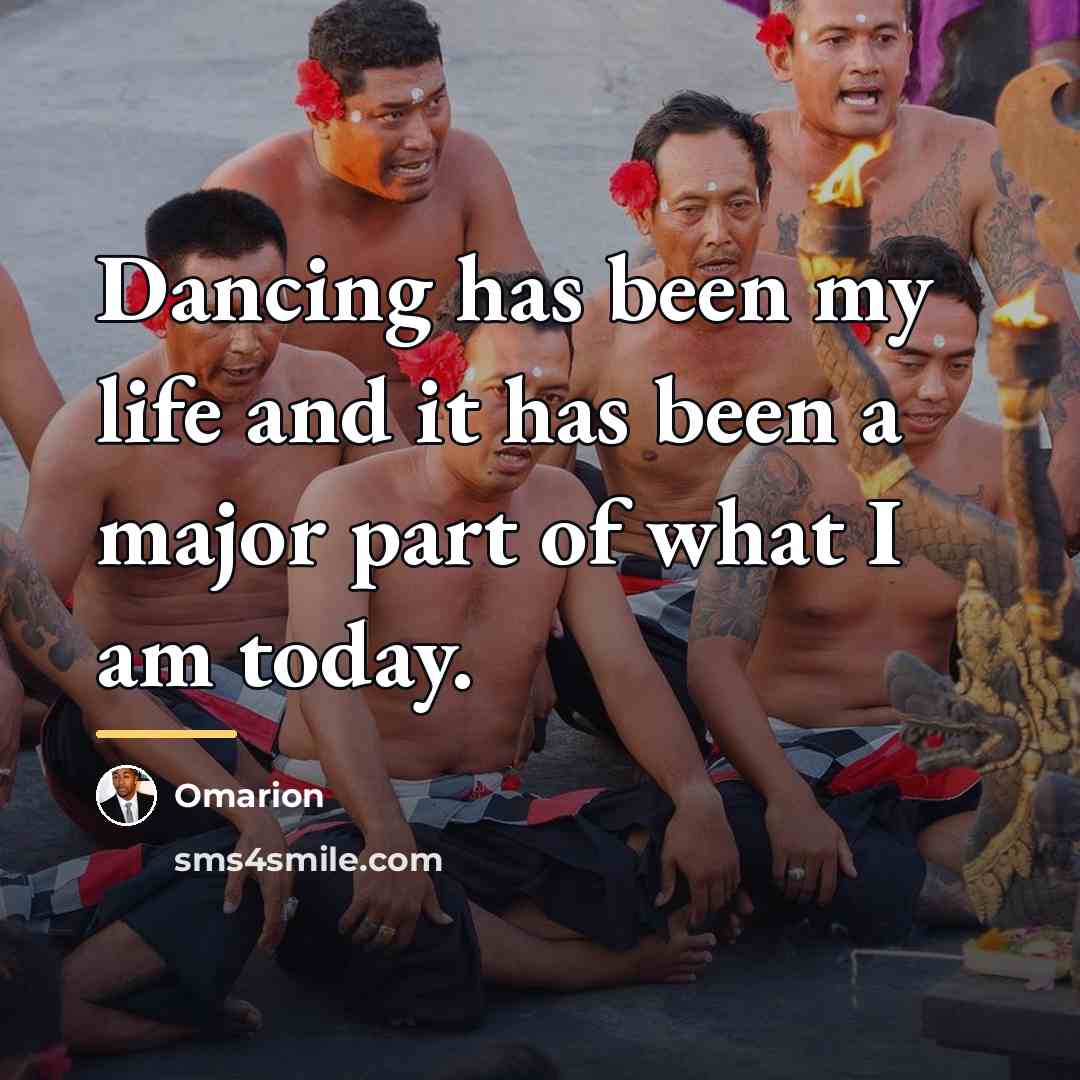 “Dancing has been my life and it has been a…” quote by Omarion