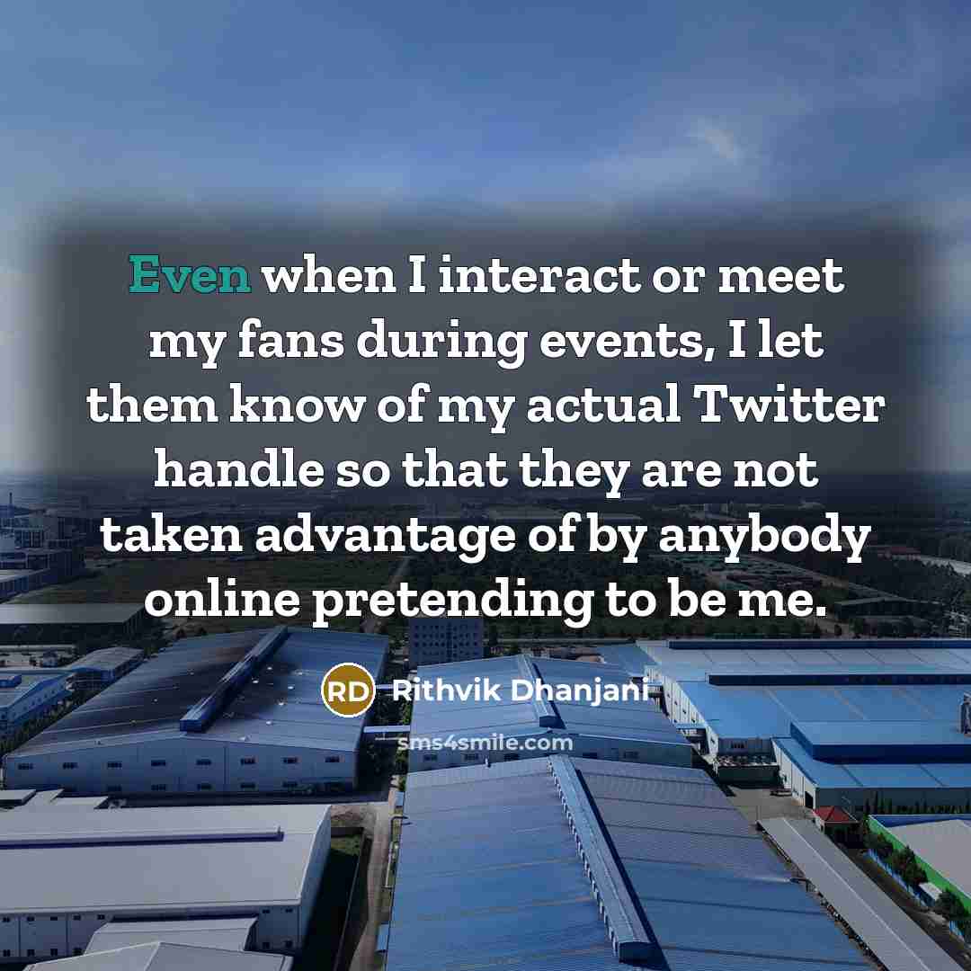 “Even when I interact or meet my fans during events,…” quote by Rithvik Dhanjani
