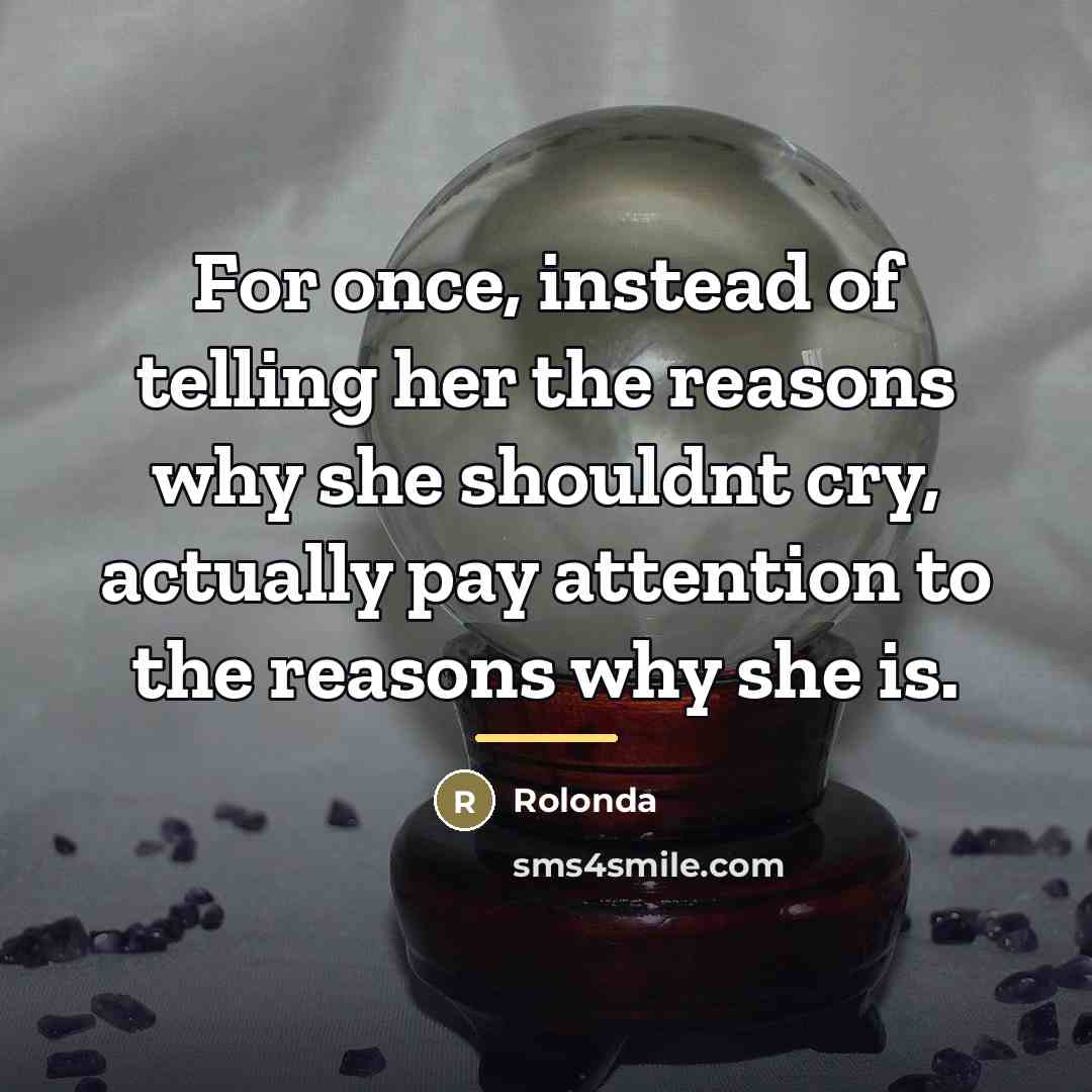 “For once, instead of telling her the reasons why she…” quote by Rolonda