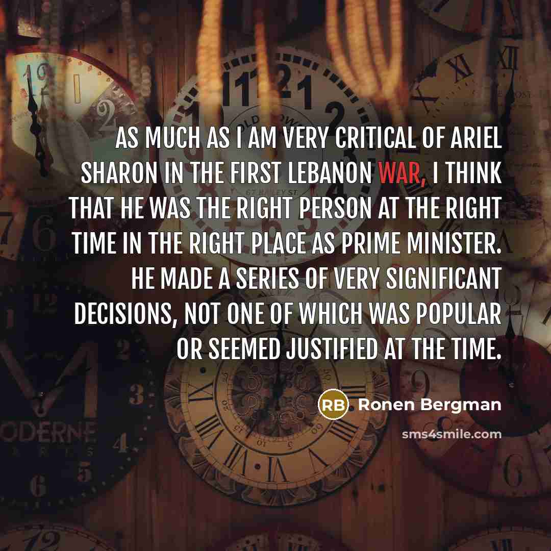 “As much as I am very critical of Ariel Sharon…” quote by Ronen Bergman