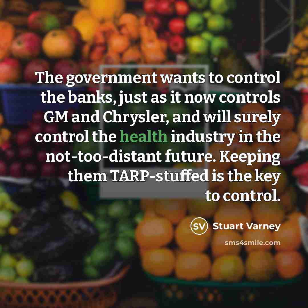 “The government wants to control the banks, just as it…” quote by Stuart Varney