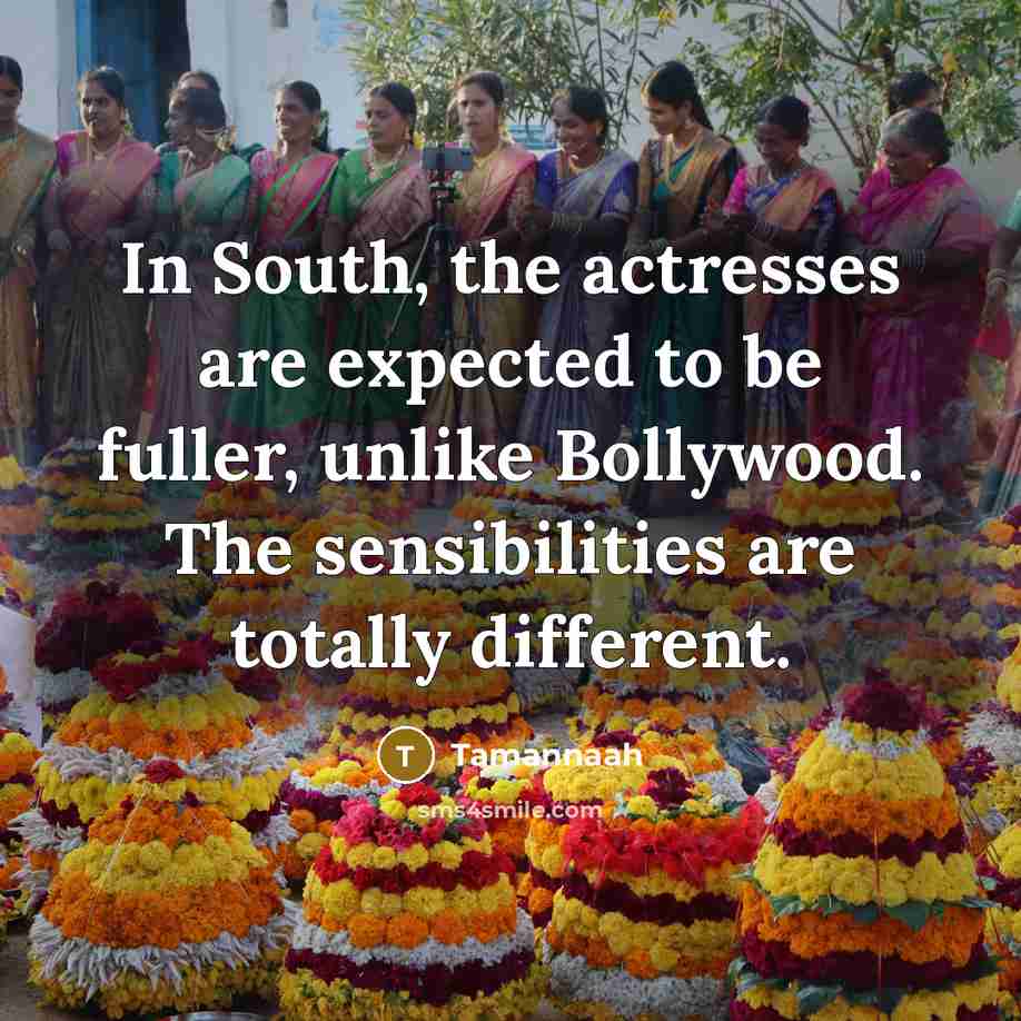 “In South, the actresses are expected to be fuller, unlike…” quote by Tamannaah