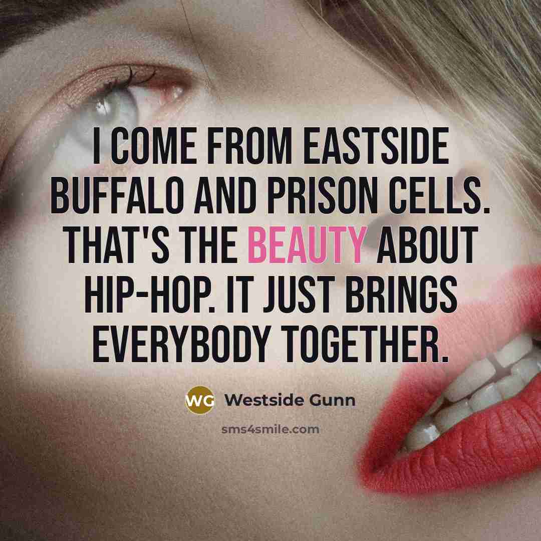 “I come from Eastside Buffalo and prison cells. That's the…” quote by Westside Gunn