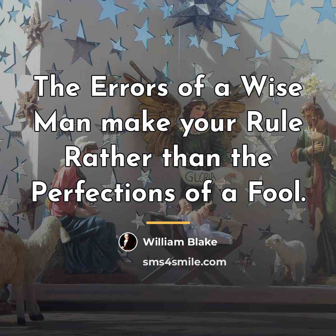 “The Errors of a Wise Man make your Rule Rather…” quote by William Blake