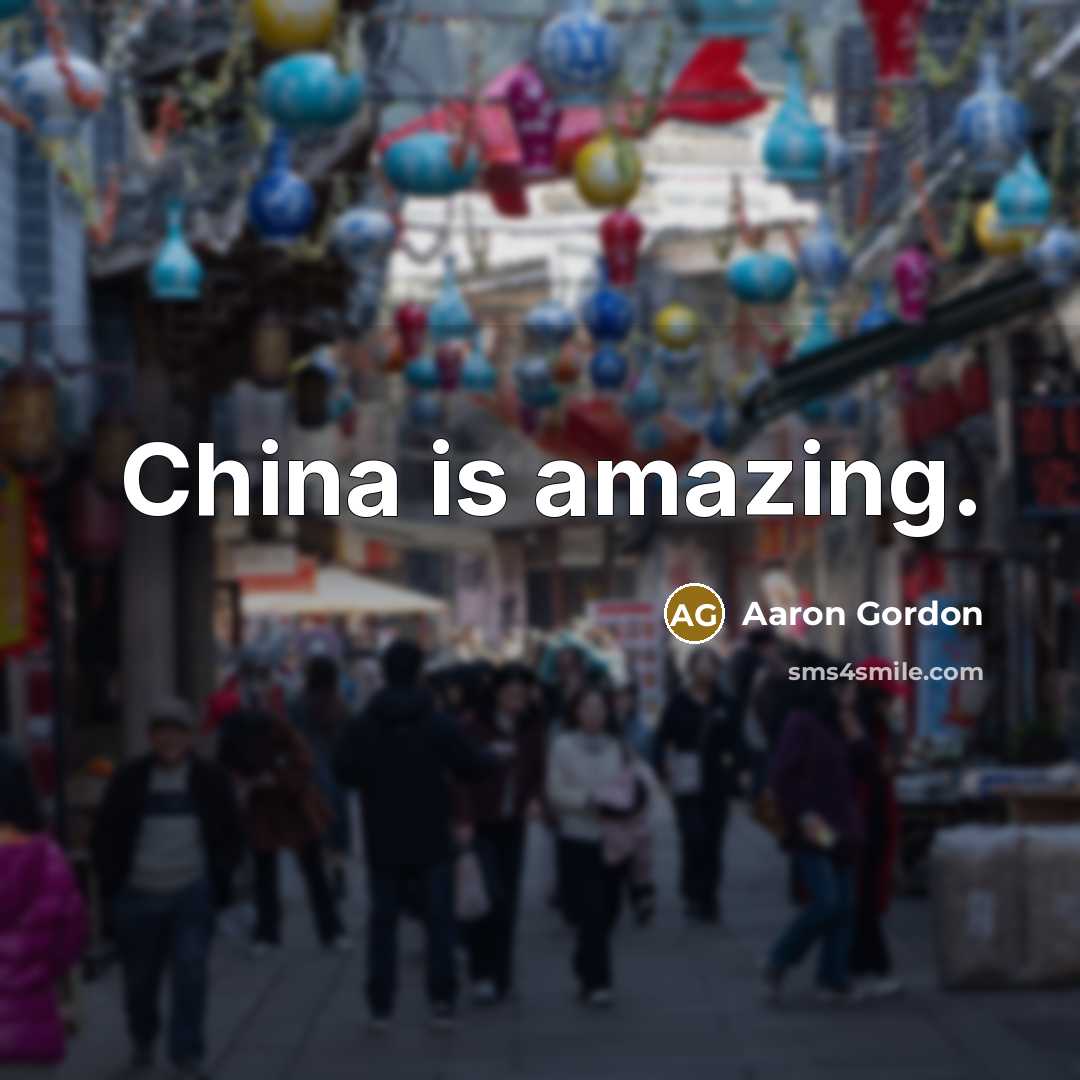 “China is amazing.…” quote by Aaron Gordon