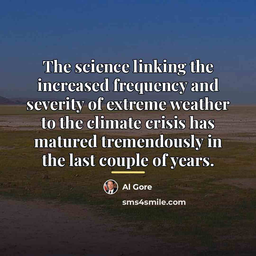 “The science linking the increased frequency and severity of extreme…” quote by Al Gore