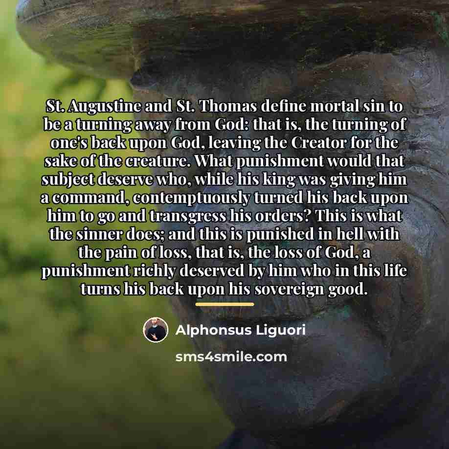 “St. Augustine and St. Thomas define mortal sin to be…” quote by Alphonsus Liguori
