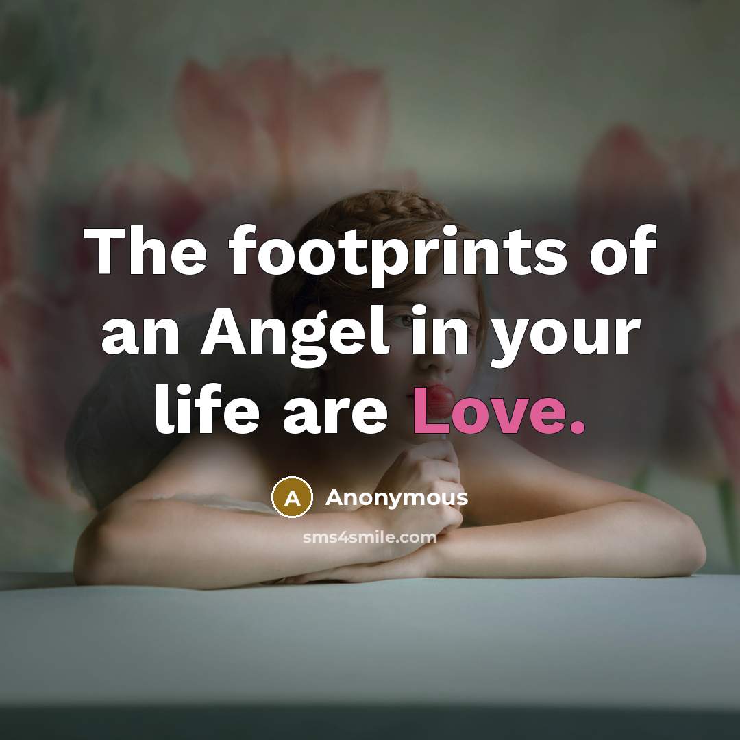 “The footprints of an Angel in your life are Love.…” quote by Anonymous