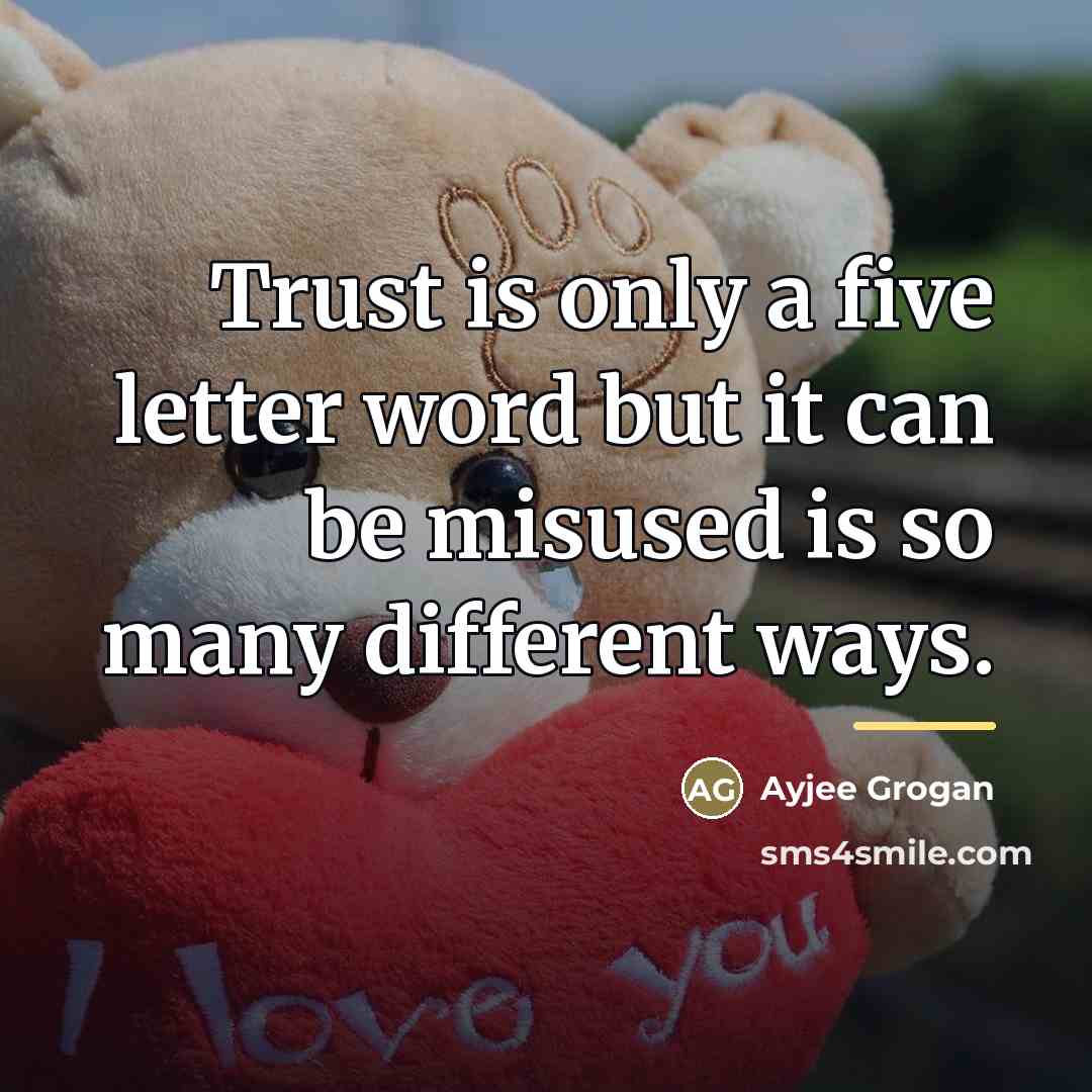 “Trust is only a five letter word but it can…” quote by Ayjee Grogan