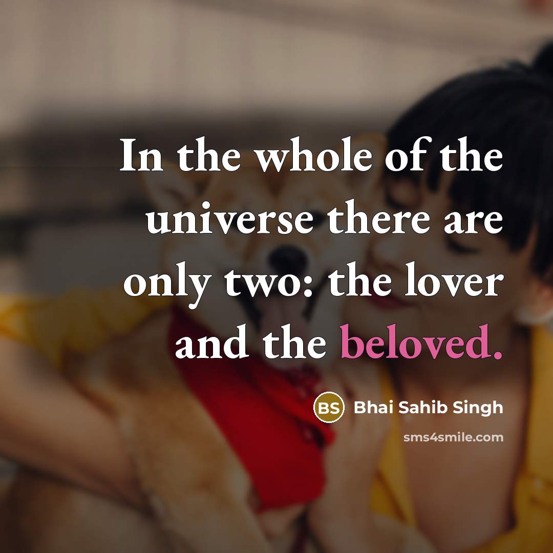 “In the whole of the universe there are only two:…” quote by Bhai Sahib Singh