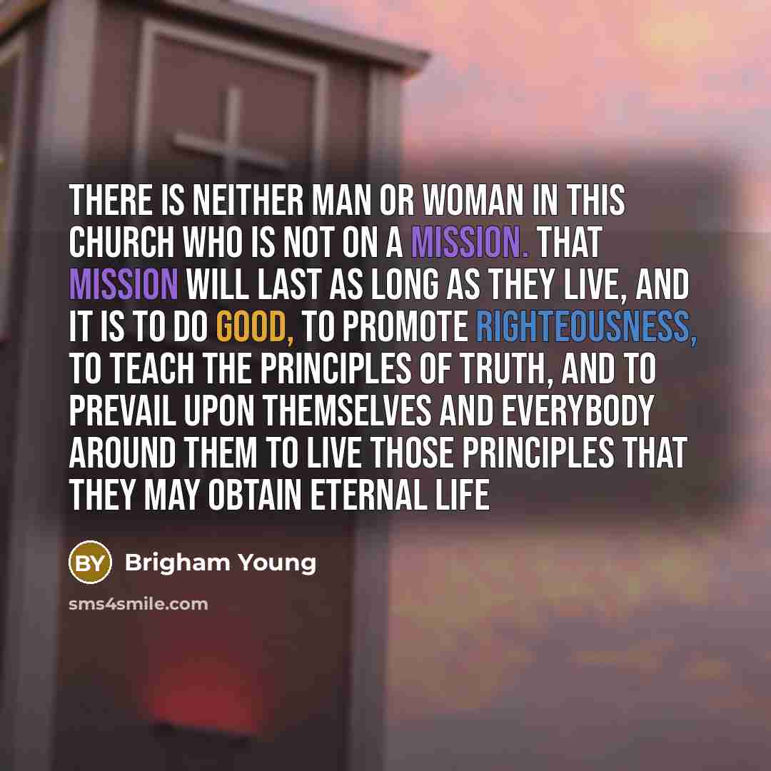 “There is neither man or woman in this Church who…” quote by Brigham Young