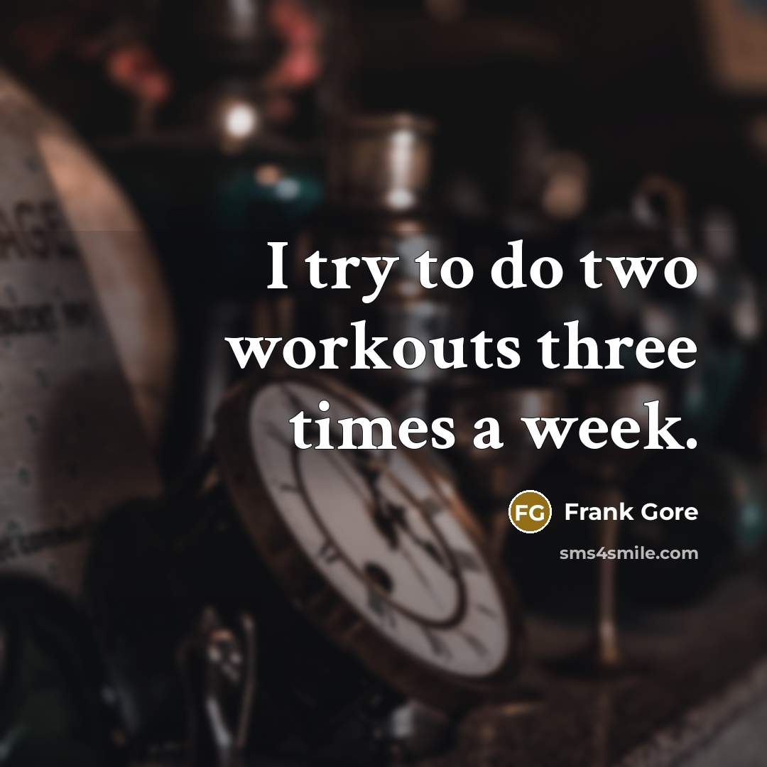 “I try to do two workouts three times a week.” quote by Frank Gore