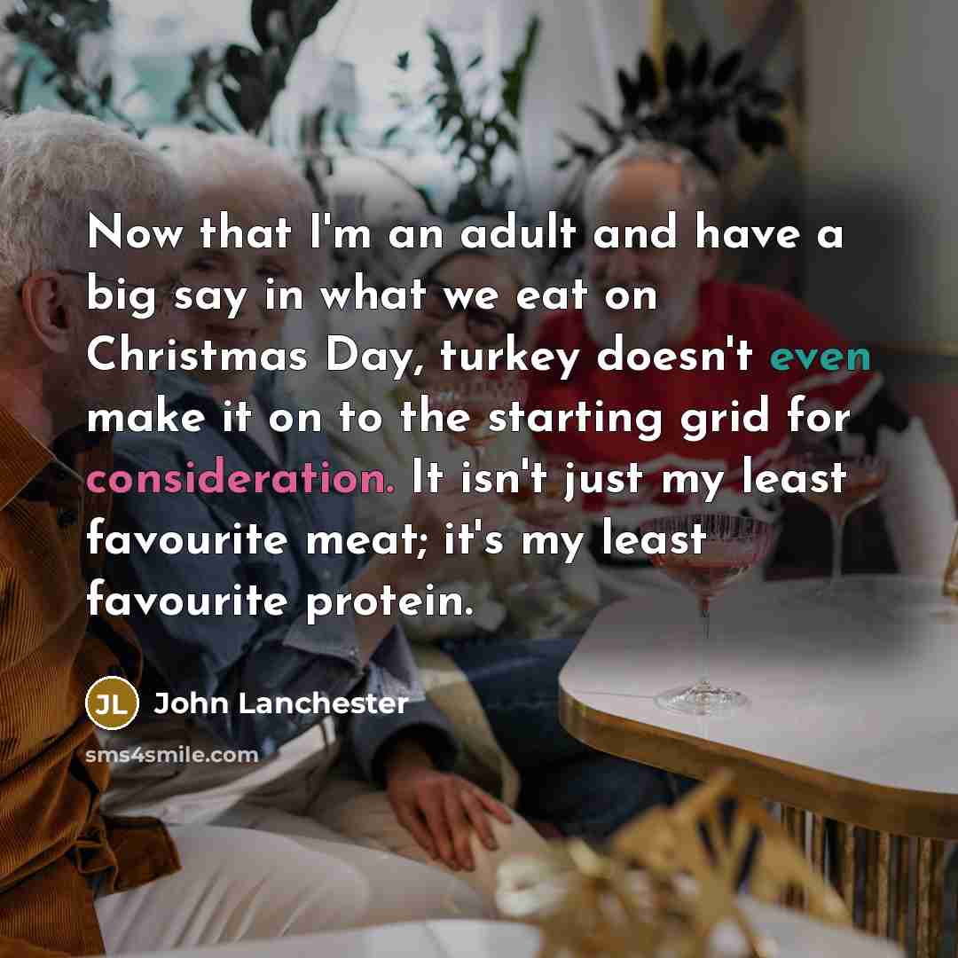 “Now that I'm an adult and have a big say…” quote by John Lanchester