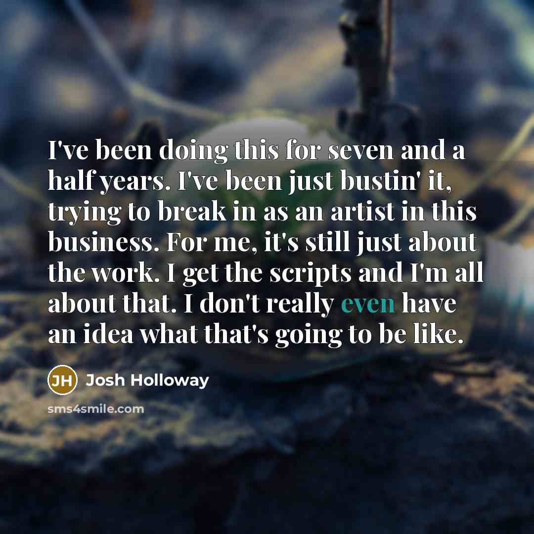 “I've been doing this for seven and a half years.…” quote by Josh Holloway