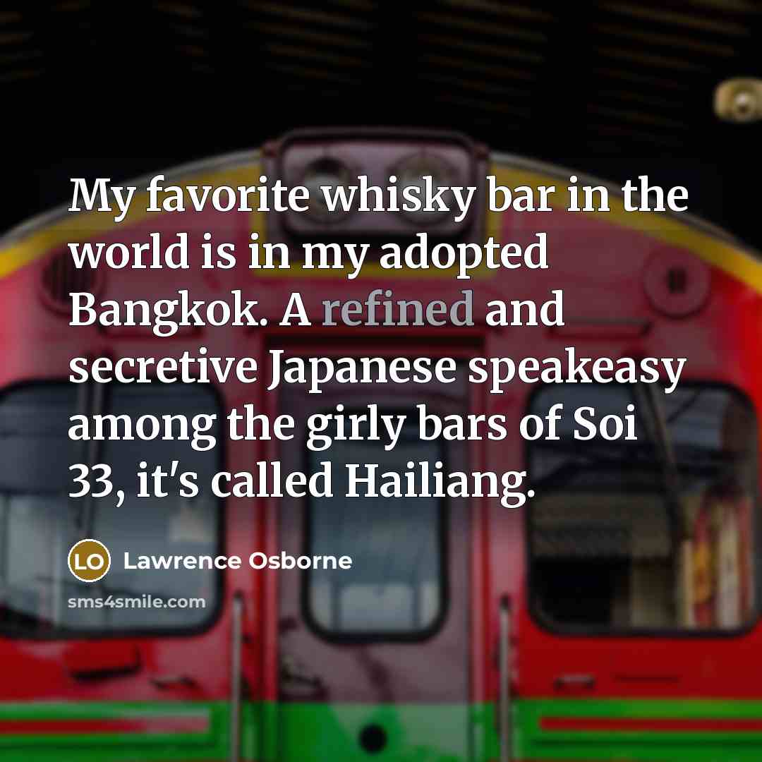 “My favorite whisky bar in the world is in my…” quote by Lawrence Osborne