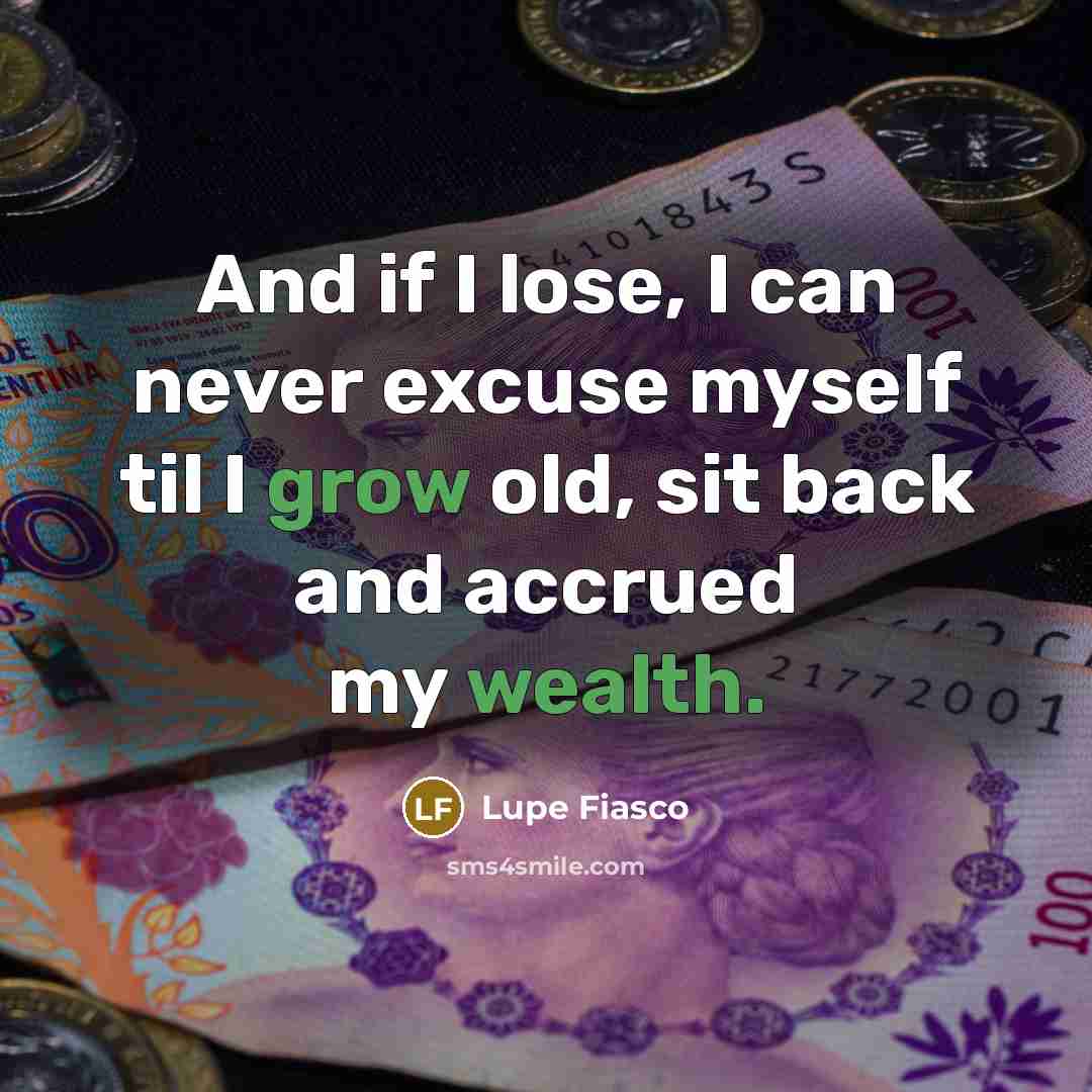 “And if I lose, I can never excuse myself til…” quote by Lupe Fiasco
