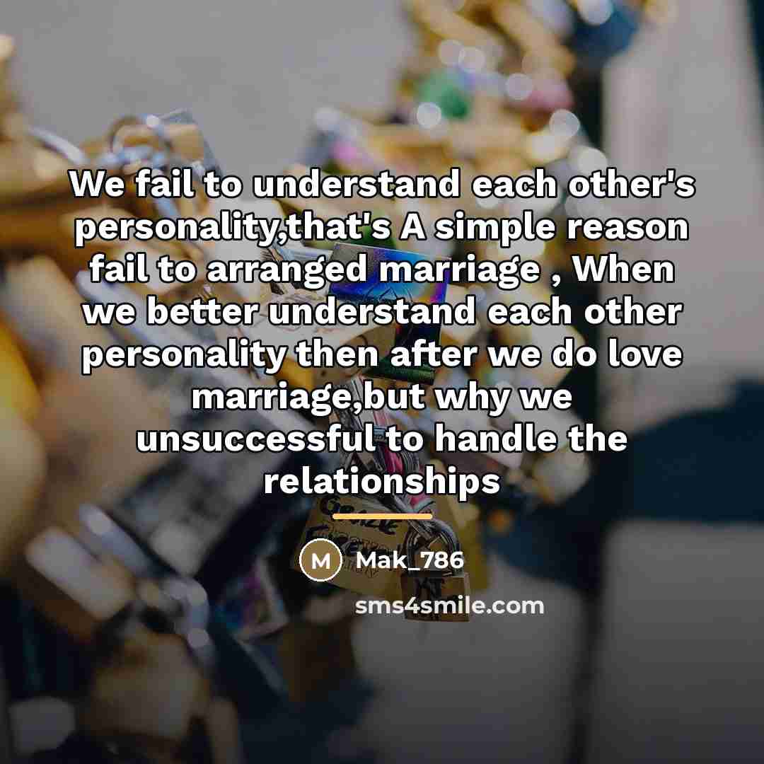 “We fail to understand each other's personality,that's A simple reason…” quote by Mak_786