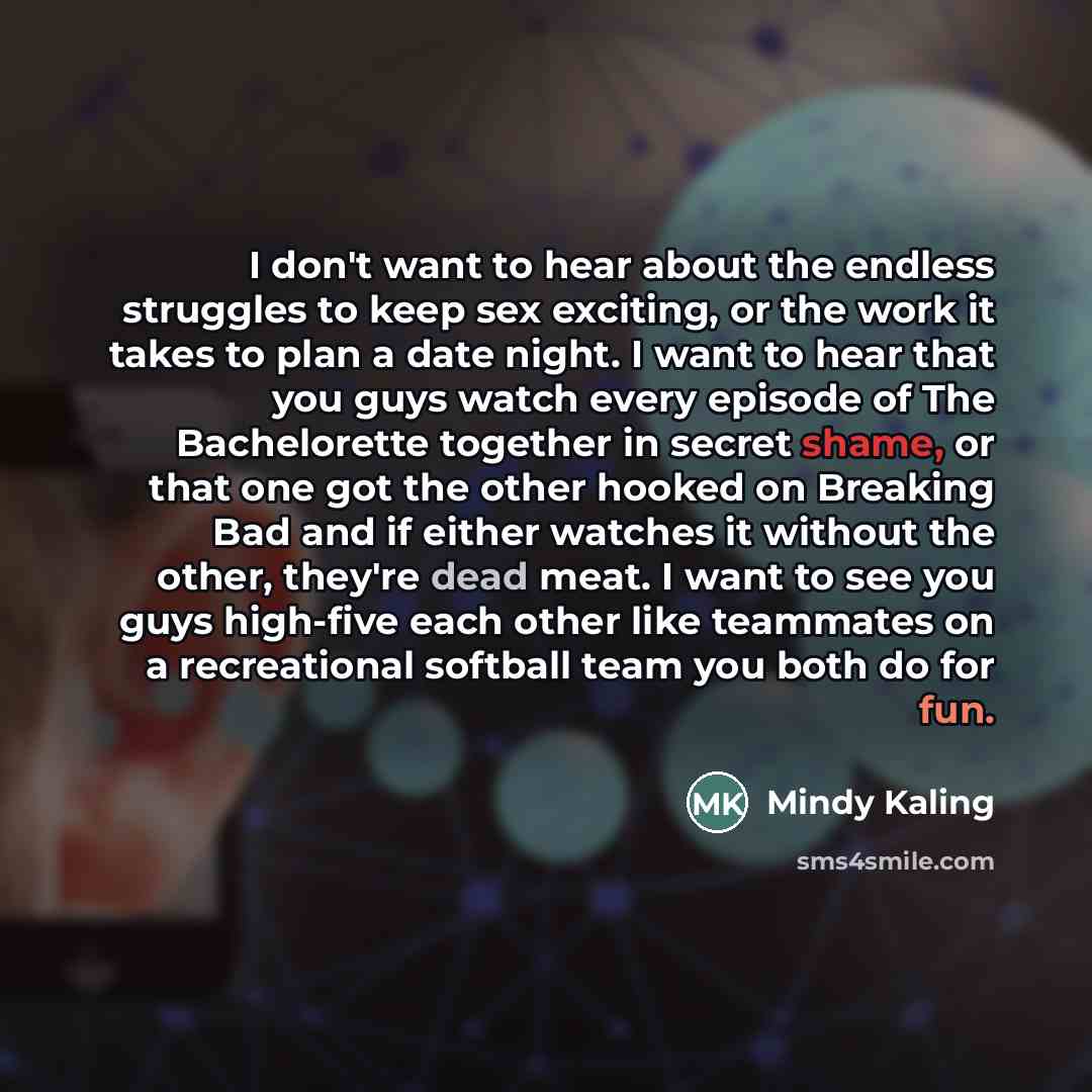 “I don't want to hear about the endless struggles to…” quote by Mindy Kaling