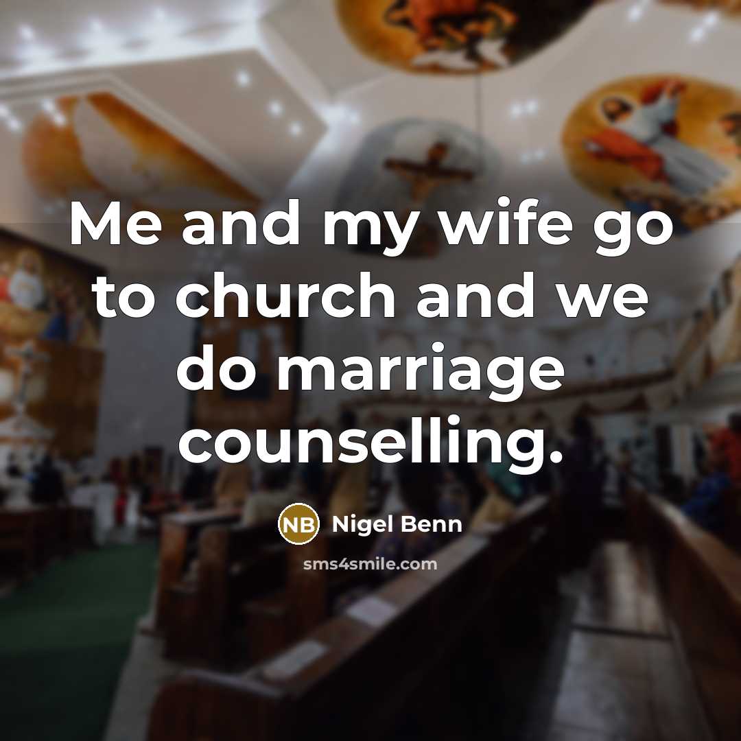 “Me and my wife go to church and we do marriage counselling.” quote by Nigel Benn