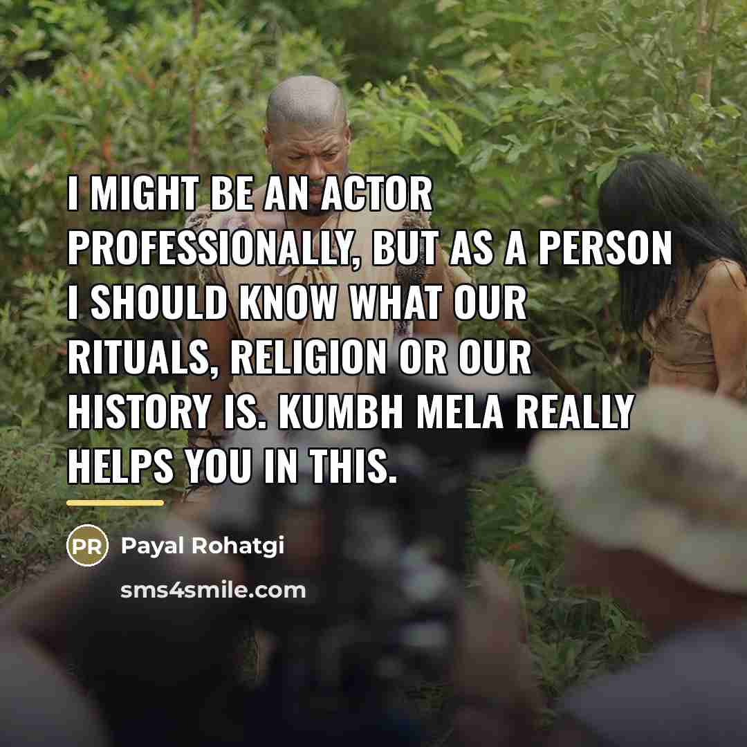 “I might be an actor professionally, but as a person…” quote by Payal Rohatgi