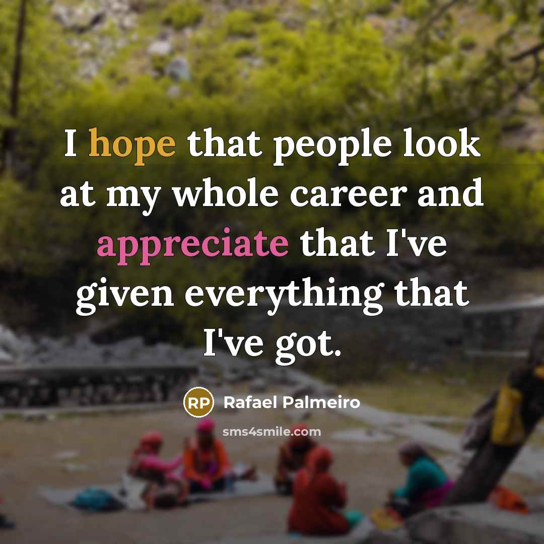 “I hope that people look at my whole career and…” quote by Rafael Palmeiro
