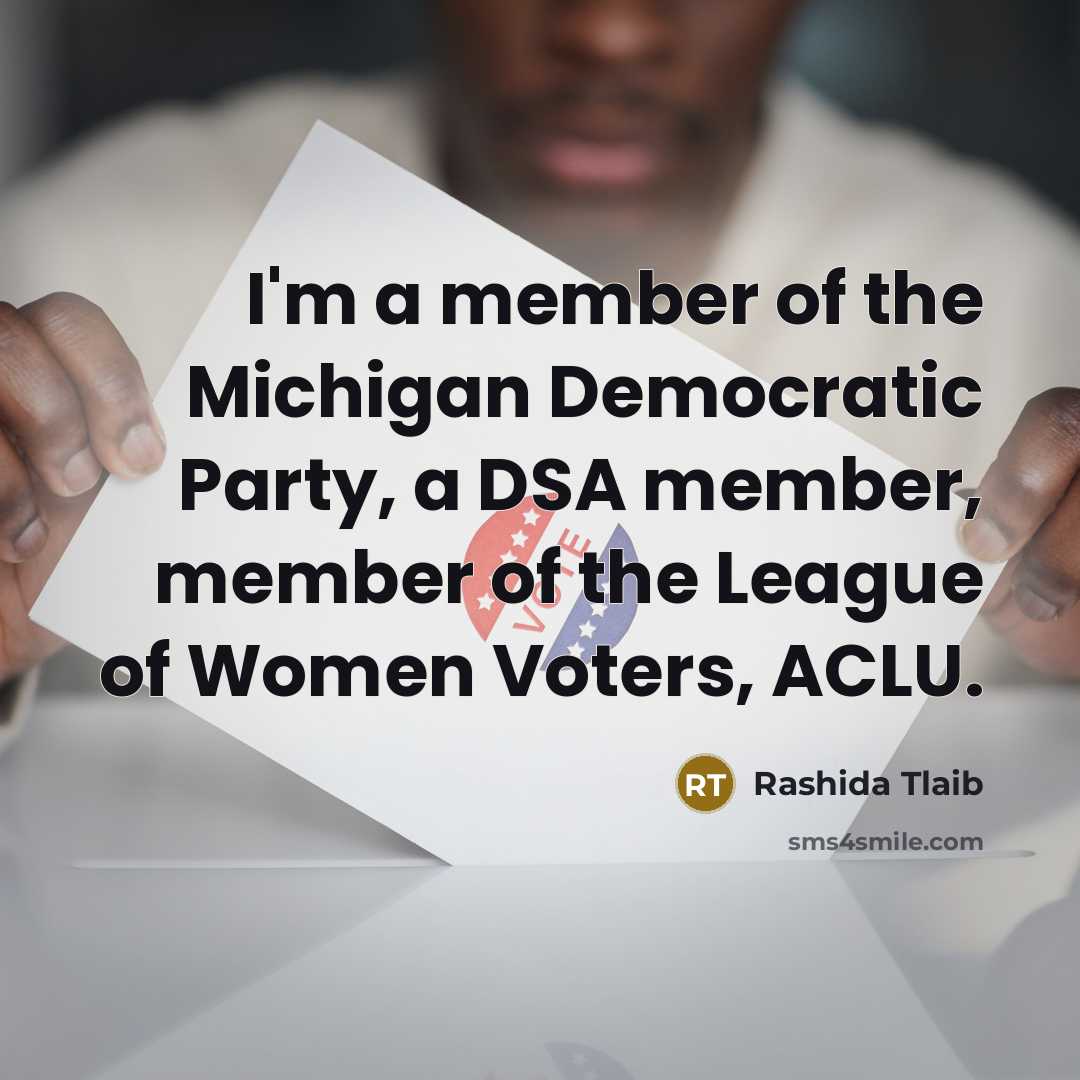 “I'm a member of the Michigan Democratic Party, a DSA…” quote by Rashida Tlaib