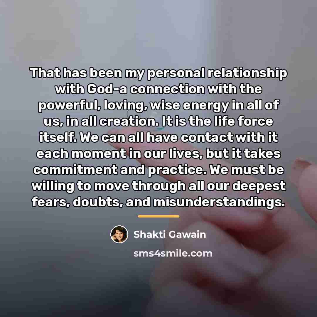 “That has been my personal relationship with God-a connection with…” quote by Shakti Gawain