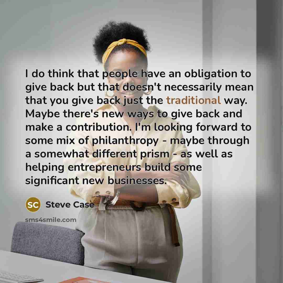 “I do think that people have an obligation to give…” quote by Steve Case