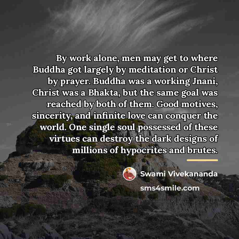 “By work alone, men may get to where Buddha got…” quote by Swami Vivekananda
