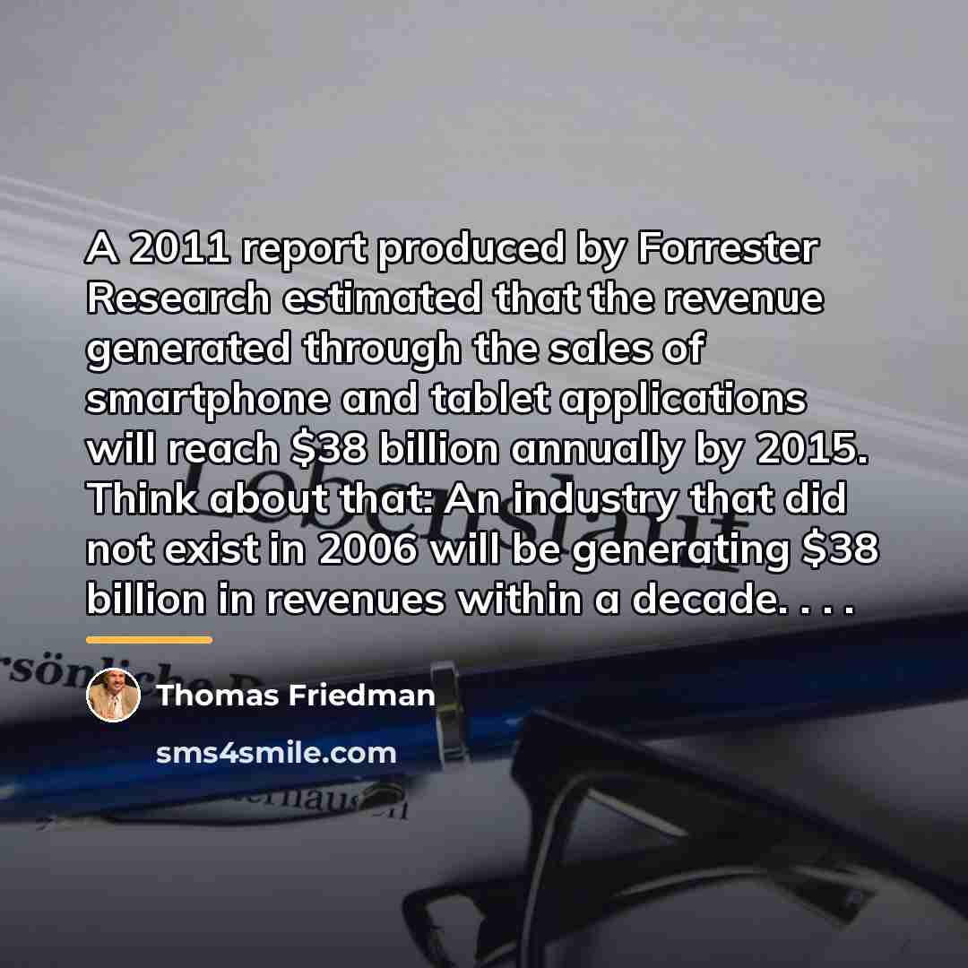 “A 2011 report produced by Forrester Research estimated that the…” quote by Thomas Friedman