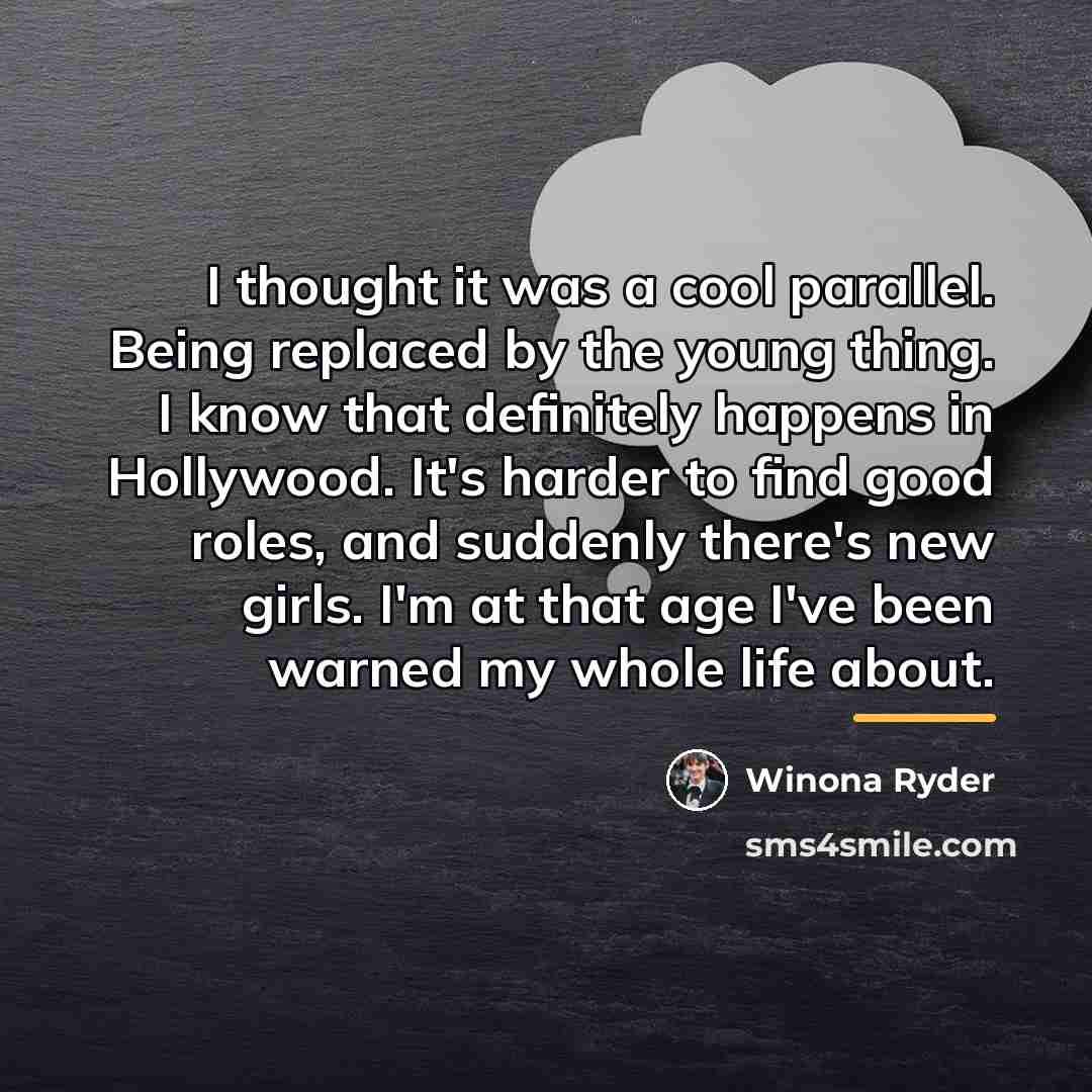 “I thought it was a cool parallel. Being replaced by…” quote by Winona Ryder