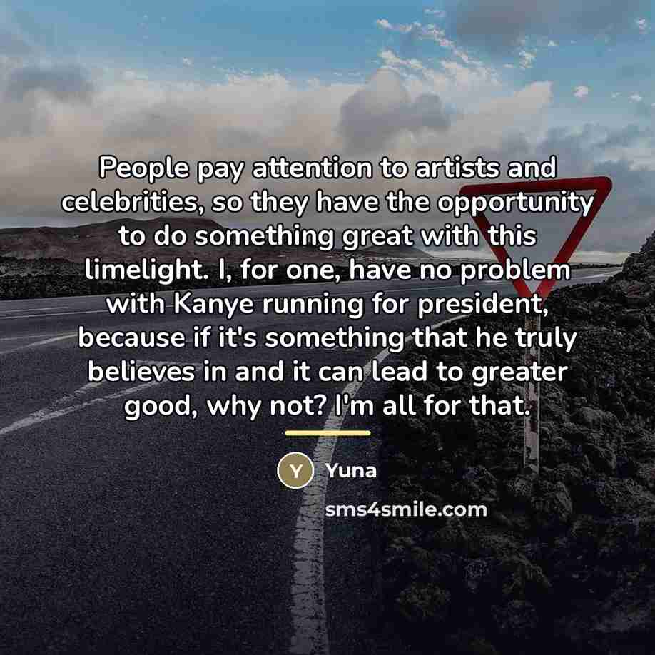 “People pay attention to artists and celebrities, so they have…” quote by Yuna