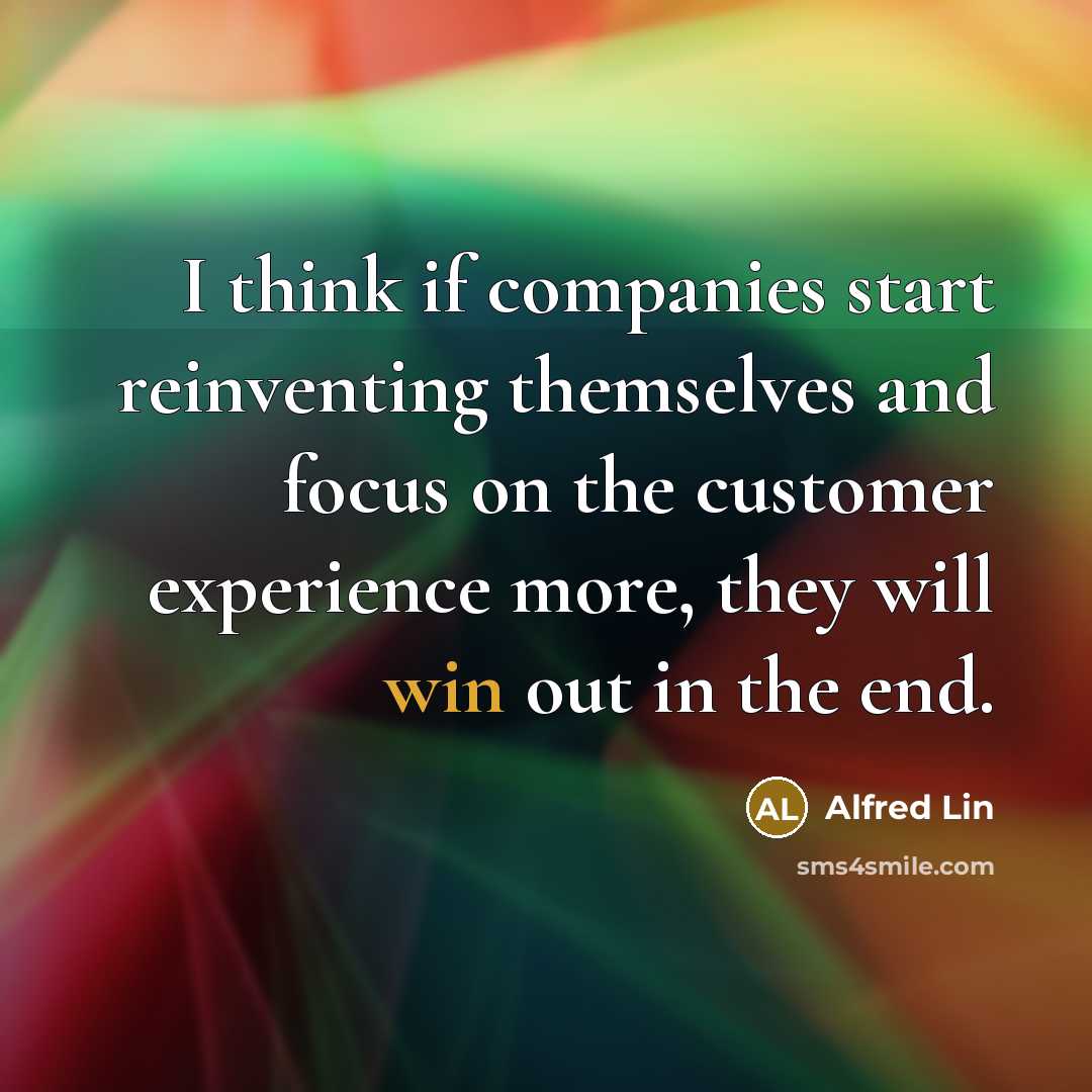 “I think if companies start reinventing themselves and focus on…” quote by Alfred Lin